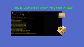 How to Create and Extract targz file in Linux [upl. by Nauqe]