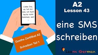 A2  Lesson 43  eine SMS schreiben  Goethe Zertifikat A2  German for beginners [upl. by Ulysses]