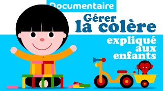 Comment calmer et gérer la colère de l enfant 😇 Documentaire pour enfant [upl. by Sisely]