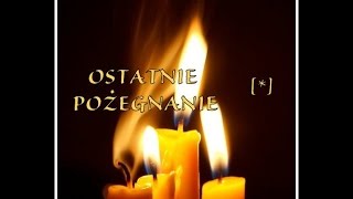 OSTATNIE POŻEGNANIE [upl. by Aleel]