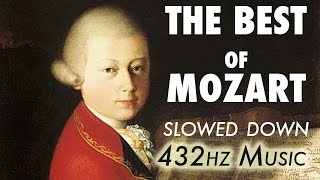 The Best Of Mozart  Slowed Down  432Hz  45 Hours [upl. by Eintroc175]