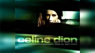 CELINE DION  I Drove All Night Extended Version [upl. by Valer]