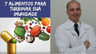 7 Alimentos Que Aumentam a Imunidade  Dr Moacir Rosa [upl. by Noreht]