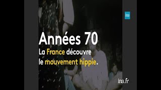 Années 70  la France découvre les hippies  Franceinfo INA [upl. by Xylina1]