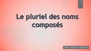 Le pluriel des noms composés [upl. by Merideth]