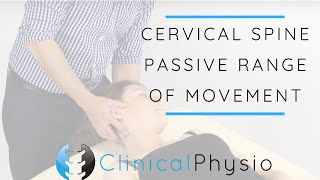 Cervical Spine Passive Range of Motion  Movement  Clinical Physio [upl. by Nhepets]