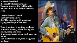 Dwight Yoakam  Turn It On Turn It Up Turn Me Loose LYRICS [upl. by Nomyad]