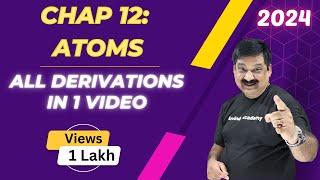 Atoms All derivations in one Video NCERT Class 12 Physics Chapter 12💥2024💥 [upl. by Iraj]