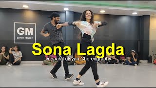 Sona Lagda  Dance Cover  deepaktulsyan25 Choreography  Sukriti Prakriti Sukhe  G M Dance [upl. by Christoph]