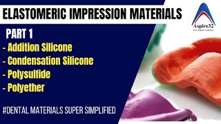 Elastomeric Impression Materials  Part 1  Dental Materials [upl. by Hyo]