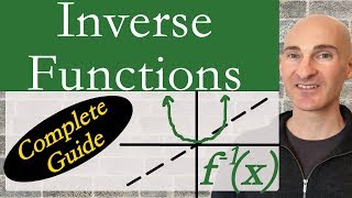 Inverse Functions Complete Guide [upl. by Kcire]