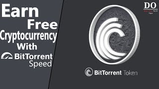 Earn Free BTT From BitTorrent Speed  Cryptocurrency [upl. by Salokin]