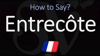 How to Pronounce Entrecôte CORRECTLY French amp English Pronunciation [upl. by Kono468]