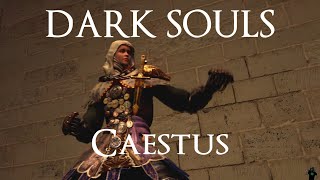 Caestus Moveset Dark Souls [upl. by Joni]