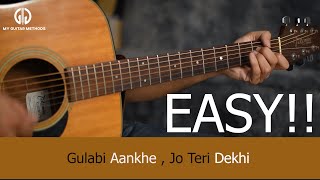 Gulabi Aankhe Jo Teri Dekhi  Guitar Lesson  Acoustic Guitar Tabs Tutorial  Easy Guitar Chords [upl. by Enaira365]