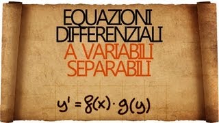 Equazioni differenziali a Variabili Separabili [upl. by Modnar]