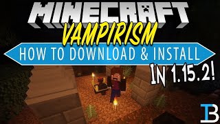 How To Download amp Install Vampirism in Minecraft 1152 Become A Vampire in Minecraft [upl. by Vedi952]