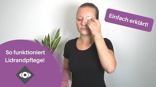 Anleitung zur Lidrandpflege  einfach erklärt [upl. by Rentsch761]