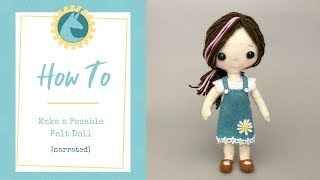 DIY Posable Felt Doll narrated [upl. by Stormie]