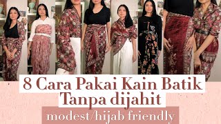 8 CARA PAKAI KAIN BATIK JADI ROKDRESSATASAN Hijab Friendly atau Modest Tutorial  Indonesia [upl. by Zamora]