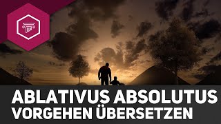 Ablativus Absolutus 2  Vorgehen beim Übersetzen [upl. by Nawj]