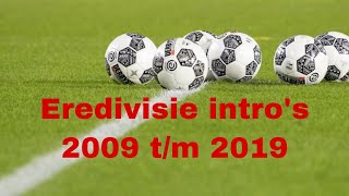 Eredivisie intro’s 2008 tm 2019 [upl. by Koby]