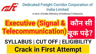 DFCCIL EXECUTIVE Signal and Telecommunication Eligibilty  Syllabus 2021 Previous Year Cut Off [upl. by Ginsburg]