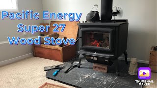 Pacific Energy Super 27  Wood Stove Review [upl. by Nyliak454]