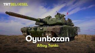 Oyunbozan  Altay Tankı  TRT Belgesel [upl. by Nortyad]