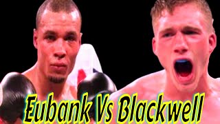 Eubank Against Blackwell Full Fight Highlights [upl. by Albion]