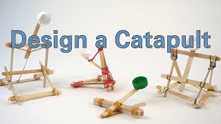 Design a Catapult [upl. by Ioves929]