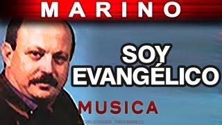 Marino  Soy Evangelico musica [upl. by Vassily]