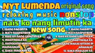 NYT LUMENDA ORIGINAL SONG NONSTOP [upl. by Wally92]