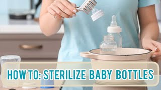 HOW TO Sterilize Baby Bottles in 5 Minutes  HOW TO Sanitize Baby Bottles [upl. by Ylekalb]