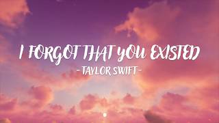 Taylor Swift  I Forgot That You Existed Lyric Video [upl. by Ahsinehs790]