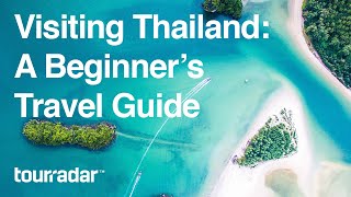 Visiting Thailand A Beginners Travel Guide [upl. by Corilla419]