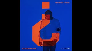 Gaëtan Roussel  La colère Audio Officiel [upl. by Ingra]