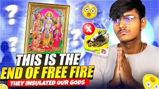 End Of Free Fire Community😔 They Insulted Our Gods 😡  Garena Free Fire [upl. by Ahsilrak]