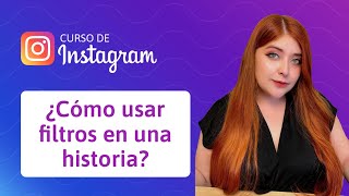 19 ¿Cómo usar filtros en una historia de Instagram  Curso [upl. by Schoening]