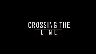 Documentary  Crossing The Line [upl. by Marla]