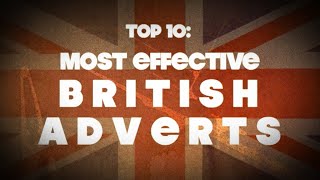 TOP 10 MOST EFFECTIVE BRITISH ADVERTS [upl. by Ecidna]