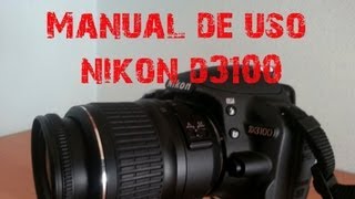 Manual de uso Nikon D3100 [upl. by Relyc338]