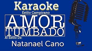 Amor Tumbado  KARAOKE  Estilo Campirano [upl. by Aenneea]