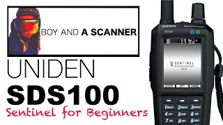 Programming The Uniden SDS100  Sentinel Beginner Tutorial [upl. by Onra]