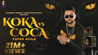 Koka vs Coca  Karan Aujla Official Video Jay Trak  Himansh Verma  Punjabi Songs 2020 [upl. by Ramsay]