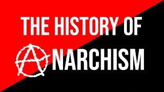 Introduction to the History of Anarchism [upl. by Assyle]