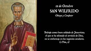 Santoral de hoy  12 de octubre  SAN WILFRIDO [upl. by Wernsman]