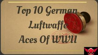 Top 10  The Best German Aces Pilots of WW2 [upl. by Clardy]