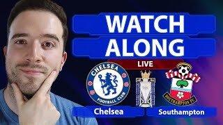 Chelsea 31 Southampton LIVE WATCHALONG [upl. by Trilbee]