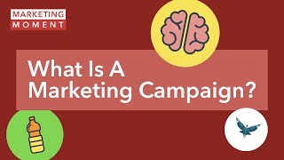 What Is A Marketing Campaign  Marketing Moment [upl. by Legnaros]